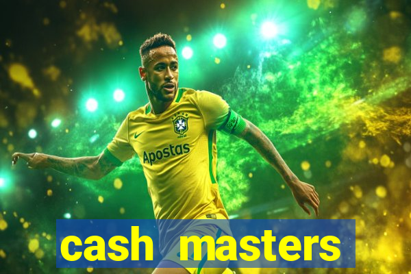 cash masters dinheiro infinito